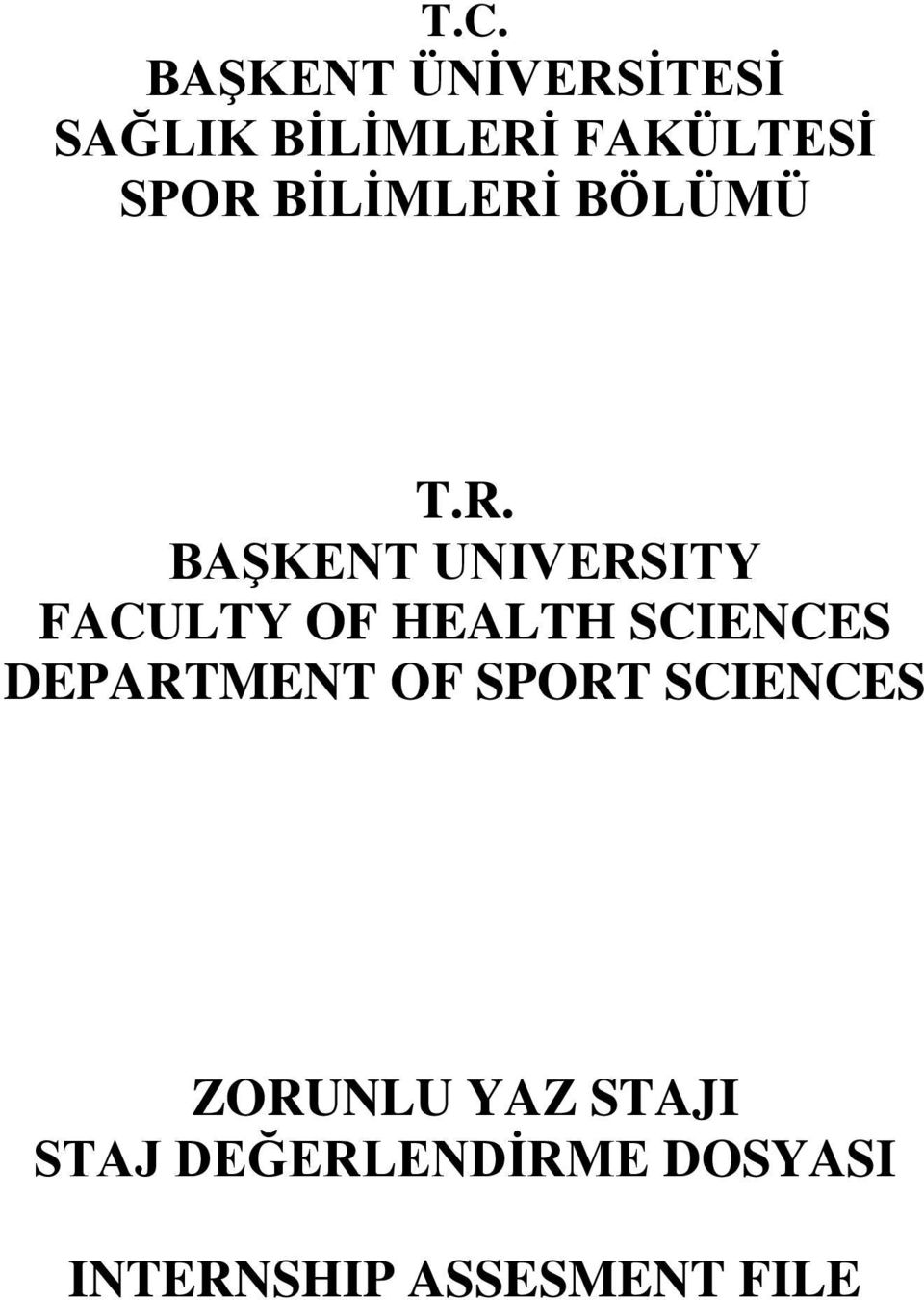 HEALTH SCIENCES DEPARTMENT OF SPORT SCIENCES ZORUNLU YAZ