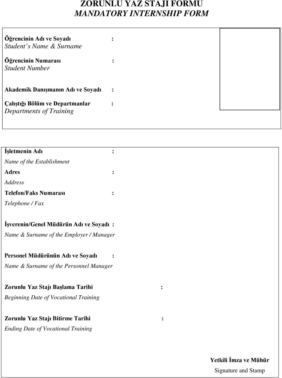 İşverenin/Genel Müdürün Adı ve Soyadı : Name & Surname of the Employer / Manager Personel Müdürünün Adı ve Soyadı : Name & Surname of the Personnel Manager Zorunlu Yaz