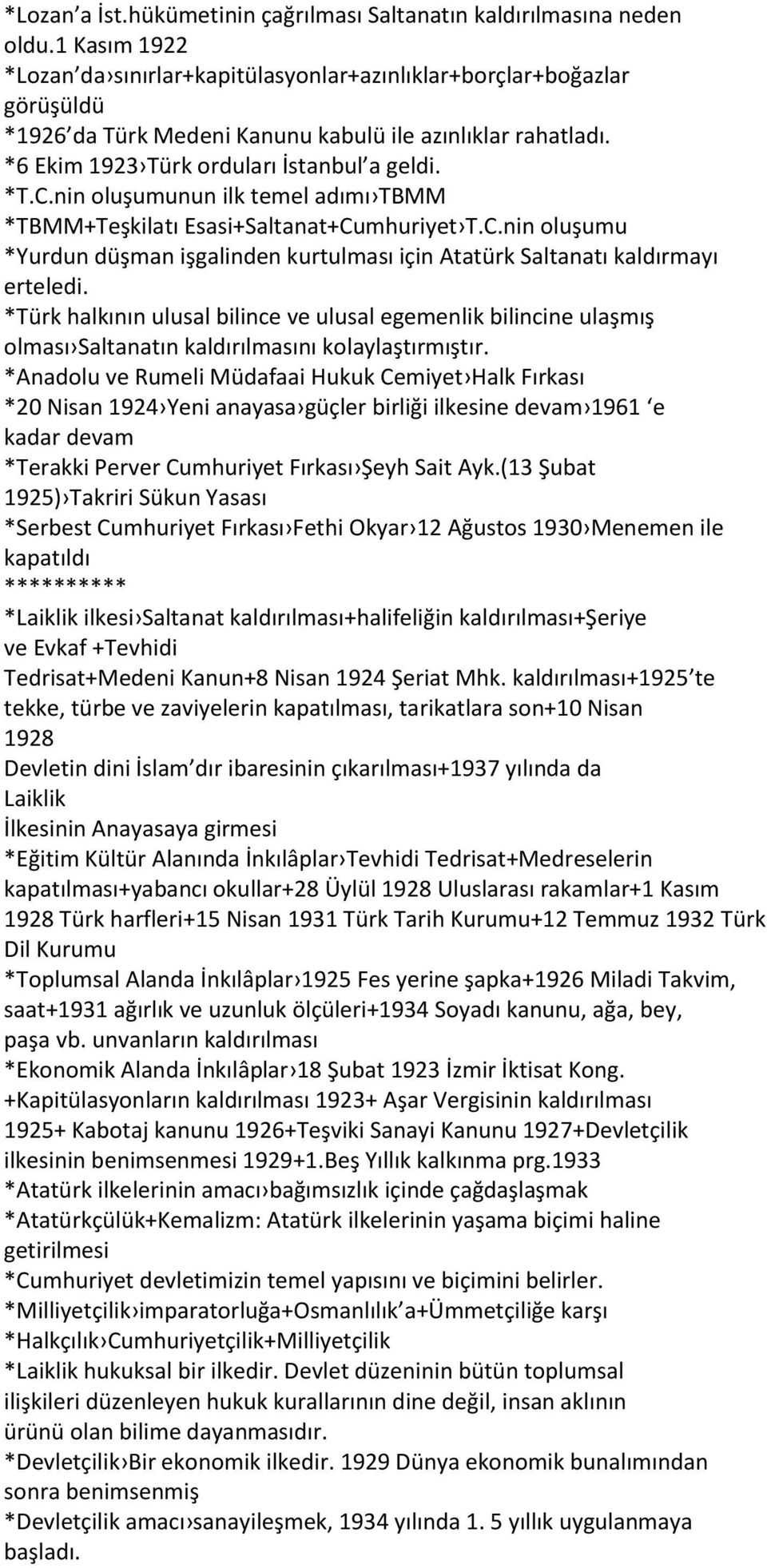 nin oluşumunun ilk temel adımı TBMM *TBMM+Teşkilatı Esasi+Saltanat+Cumhuriyet T.C.nin oluşumu *Yurdun düşman işgalinden kurtulması için Atatürk Saltanatı kaldırmayı erteledi.