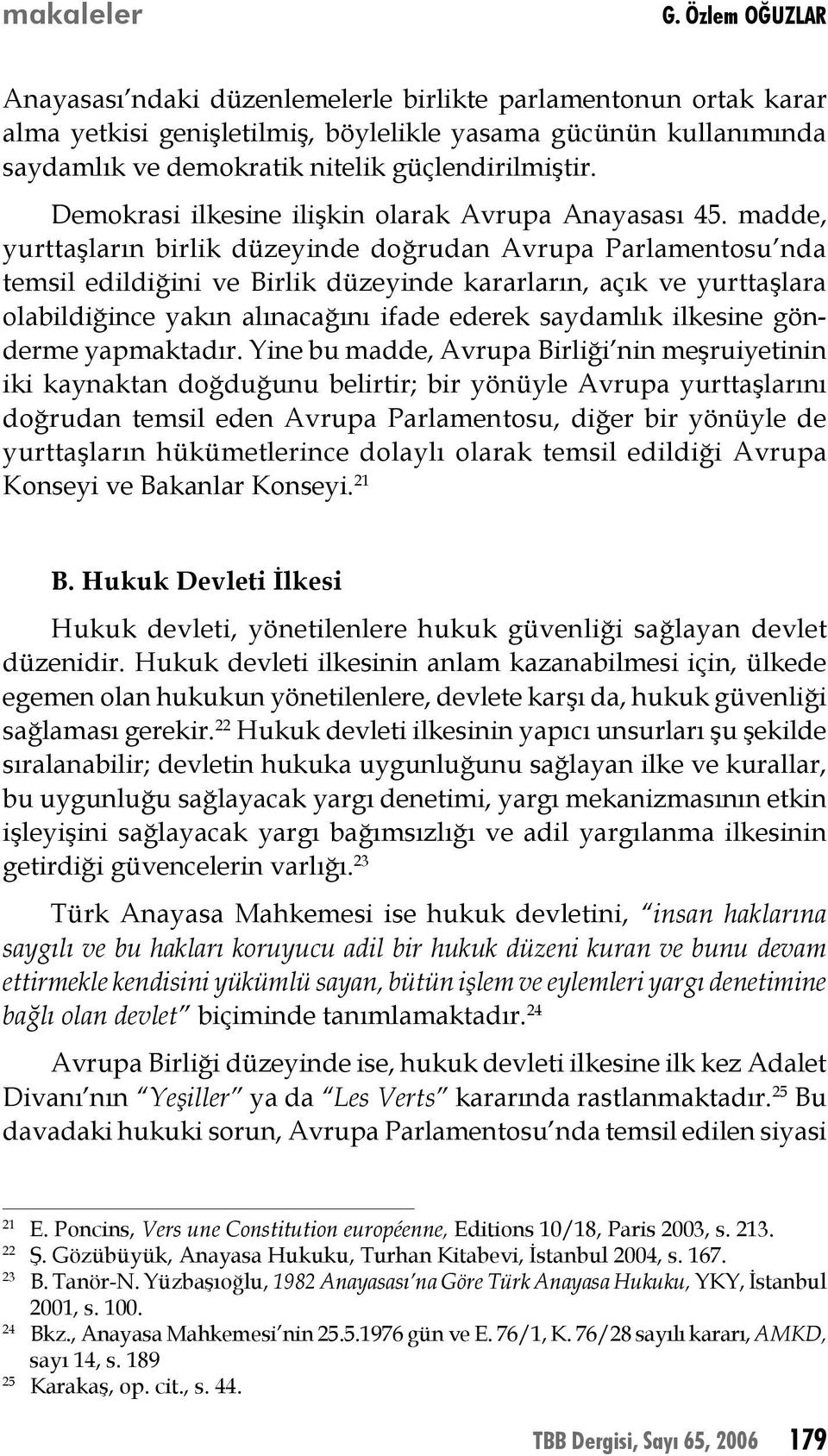 Demokrasi ilkesine ilişkin olarak Avrupa Anayasası 45.