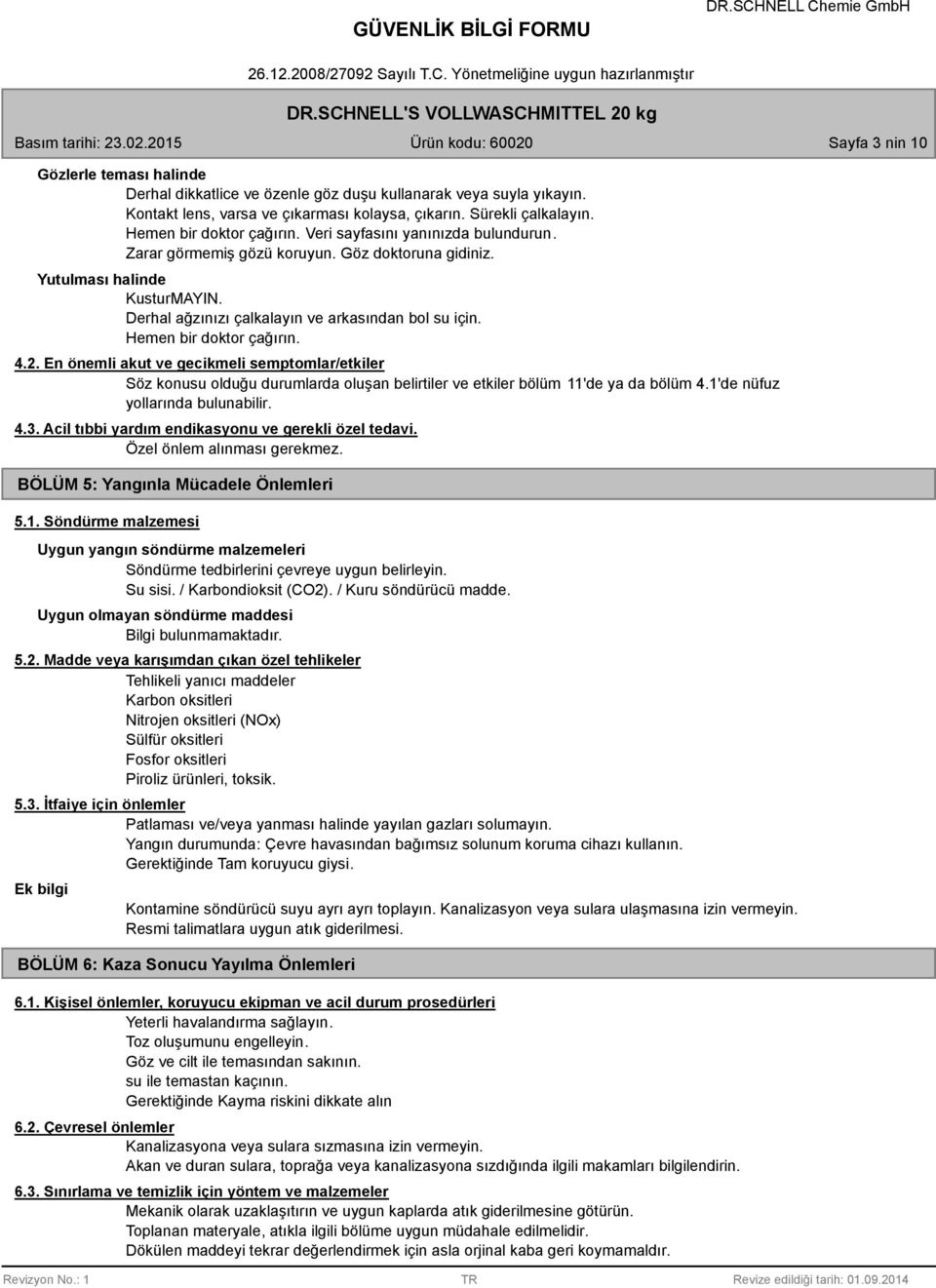 Hemen bir doktor çağırın. 4.2. En önemli akut ve gecikmeli semptomlar/etkiler Söz konusu olduğu durumlarda oluşan belirtiler ve etkiler bölüm 11'de ya da bölüm 4.1'de nüfuz yollarında bulunabilir. 4.3.