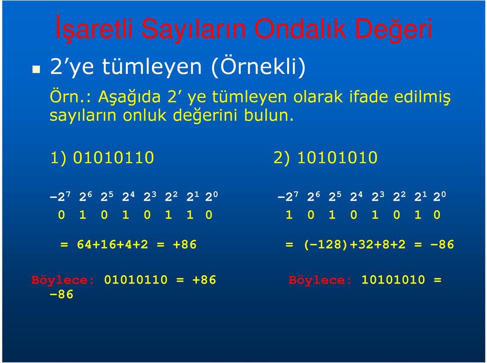 1) 01010110 2) 10101010-2 7 2 6 2 5 2 4 2 3 2 2 2 1 2 0-2 7 2 6 2 5 2 4 2 3 2 2 2 1 2