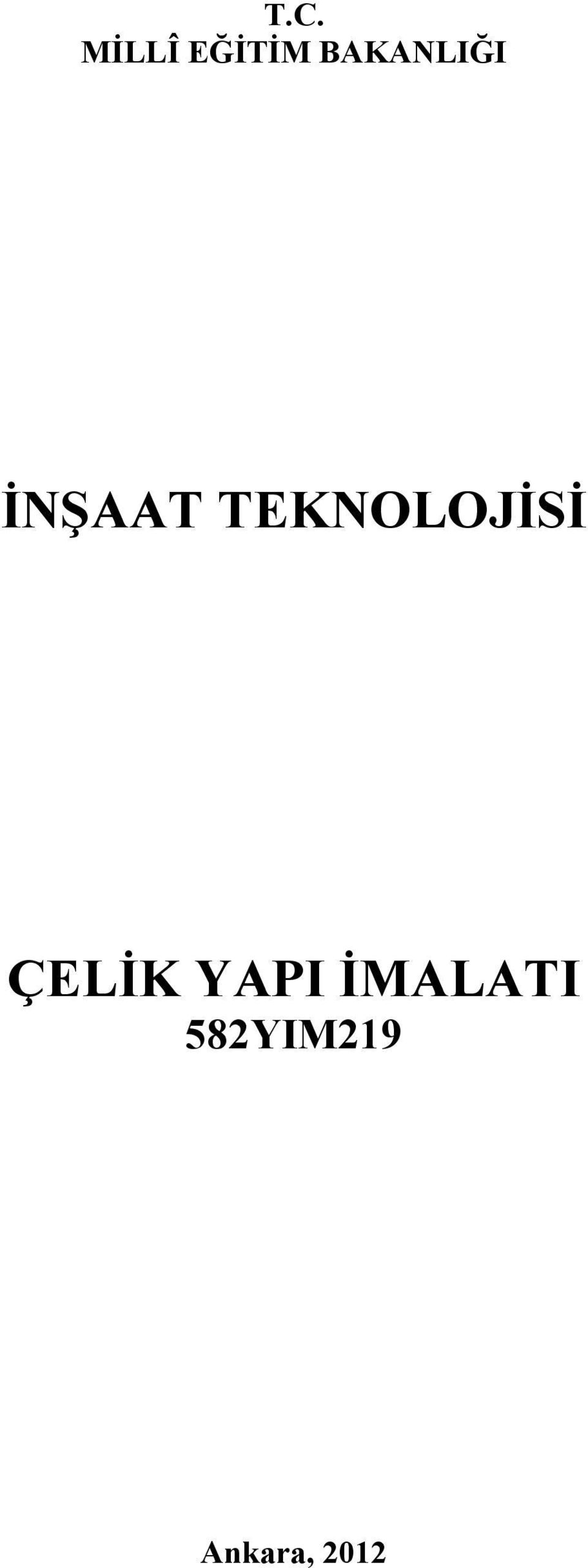 TEKNOLOJİSİ ÇELİK