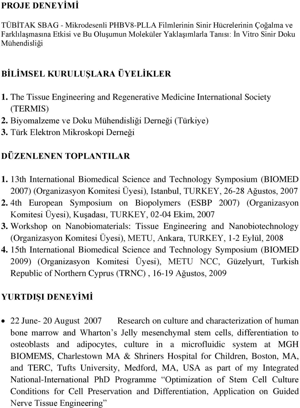Türk Elektron Mikroskopi Derneği DÜZENLENEN TOPLANTILAR 1.