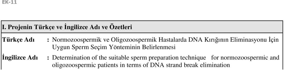 ve Oligozoospermik Hastalarda DNA Kırığının Eliminasyonu Ġçin Uygun Sperm Seçim