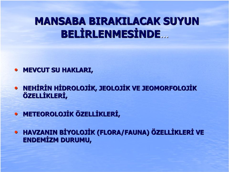 JEOMORFOLOJİK ÖZELLİKLERİ, METEOROLOJİK ÖZELLİKLERİ,