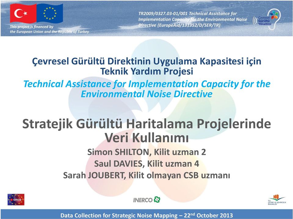 Noise Directive () Çevresel Gürültü Direktinin Uygulama Kapasitesi için Teknik