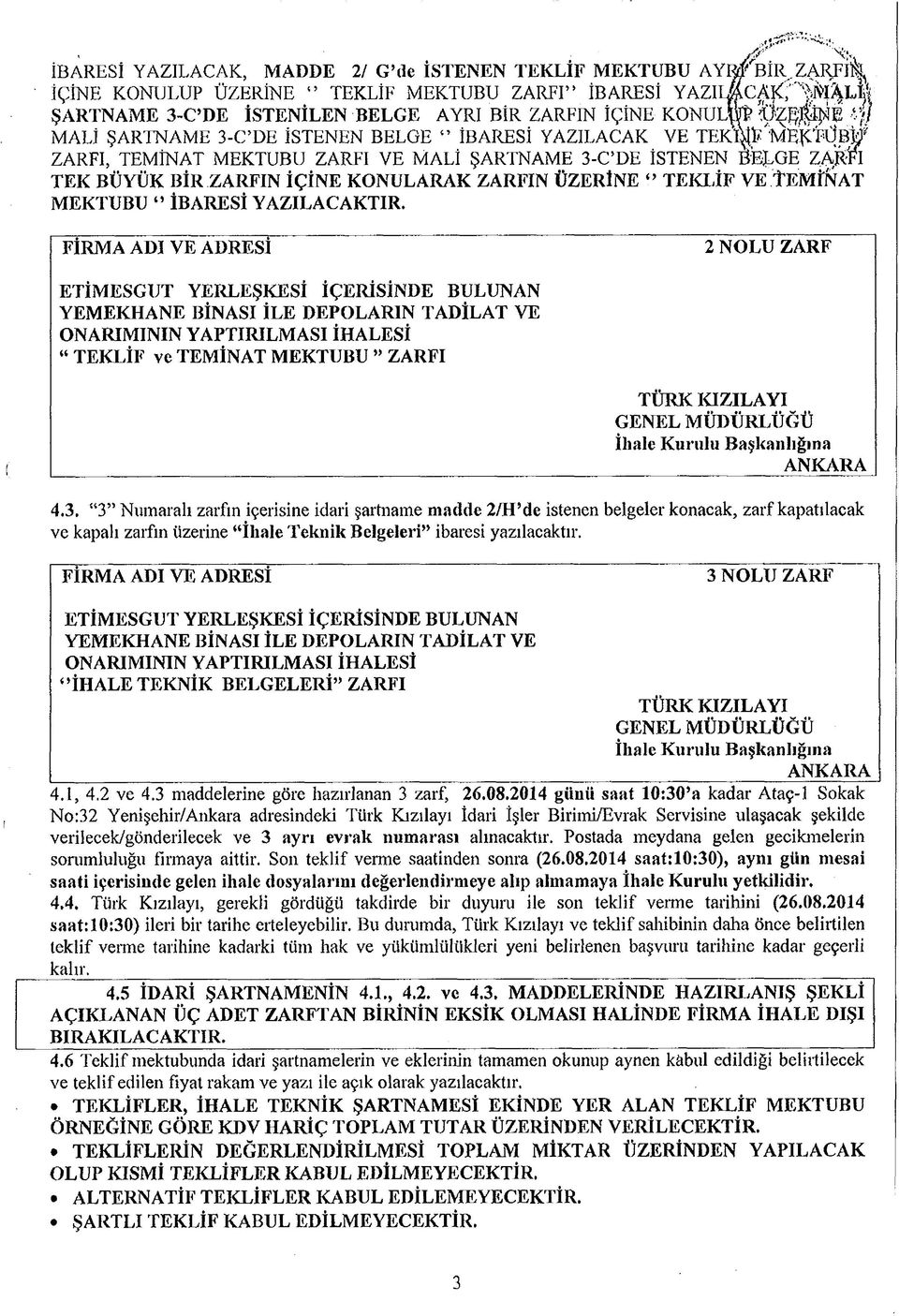 YAZILACAK VE T E K ^ M E ^ Ü B ^ ZARFI, TEMİNAT MEKTUBU ZARFI VE MALİ ŞARTNAME 3-C DE İSTENEN Bİ3LGE ZA.