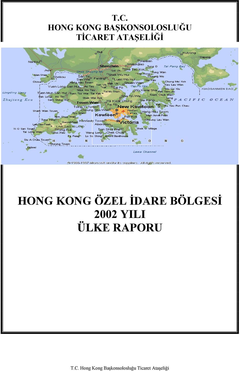 ATAŞELİĞİ HONG KONG ÖZEL