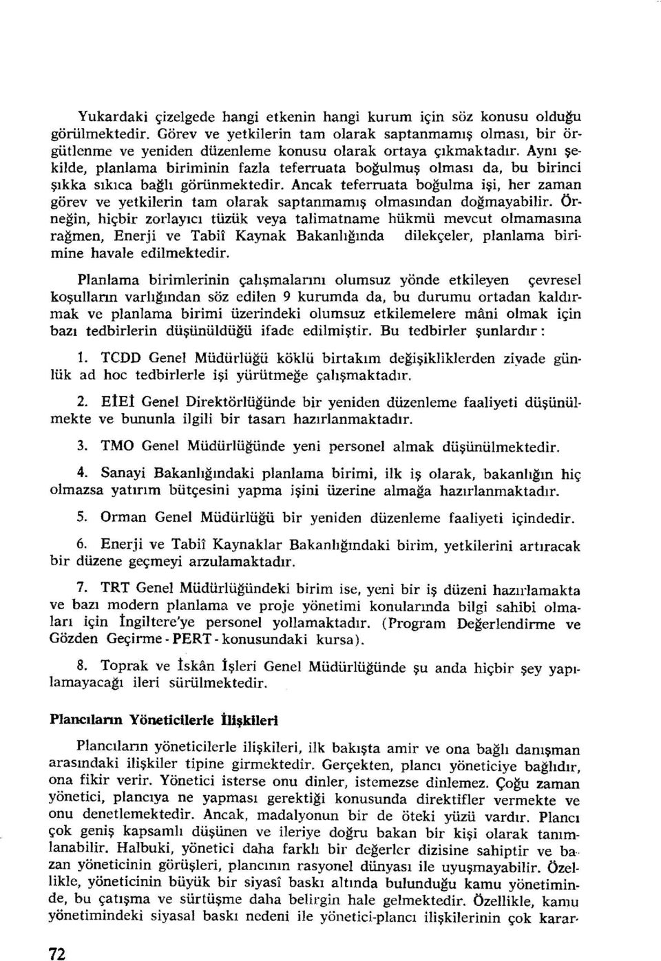 Ancak teferruata boğulma ş, her zaman görev ve yetklern tam olarak saptanmamış olmasından doğmayablr.