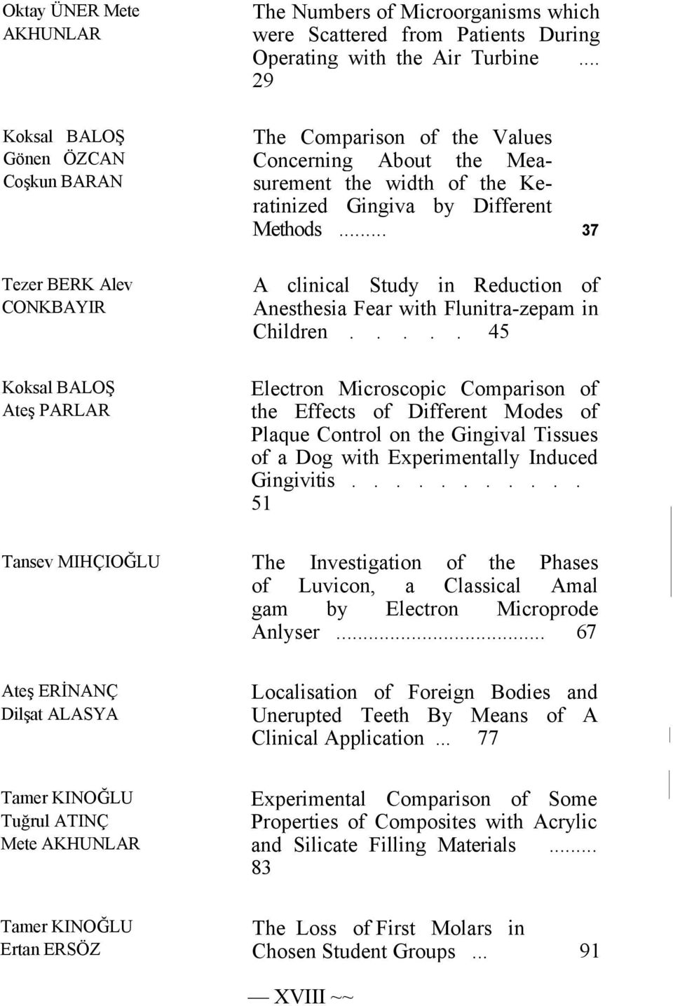 .. 37 A clinical Study in Reduction of Anesthesia Fear with Flunitra-zepam in Children.