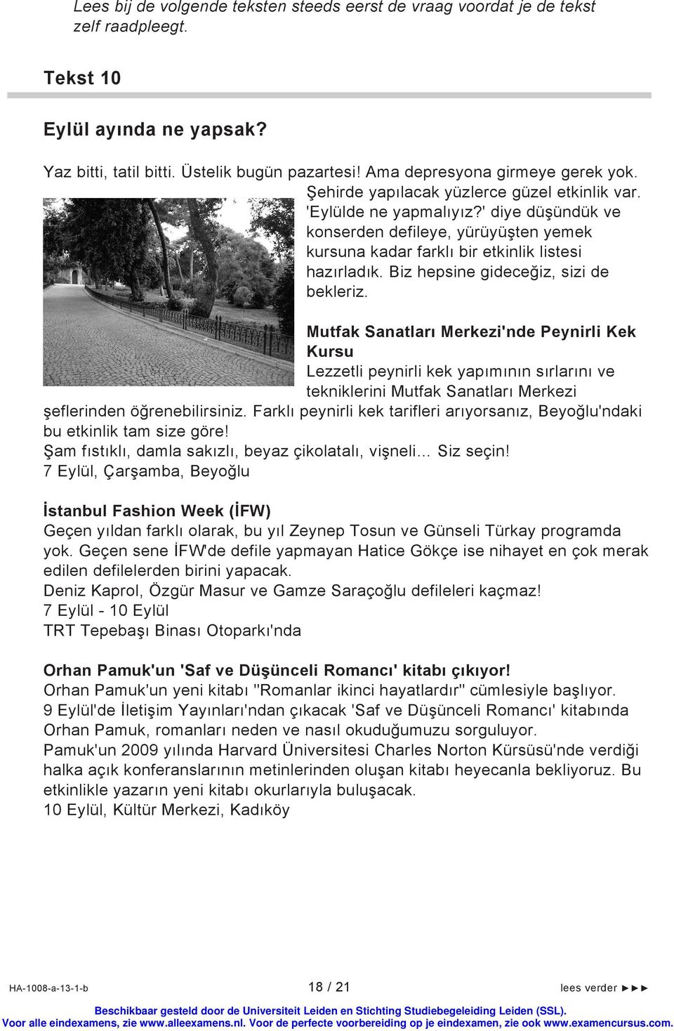 ' diye düşündük ve konserden defileye, yürüyüşten yemek kursuna kadar farklı bir etkinlik listesi hazırladık. Biz hepsine gideceğiz, sizi de bekleriz.