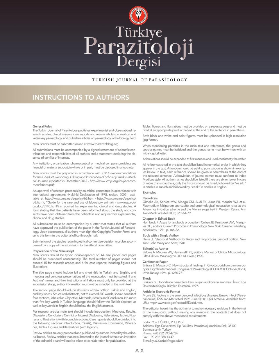 All submissions must be accompanied by a signed statement of scientific contributions and responsibilities of all authors and a statement declaring the absence of conflict of interests.