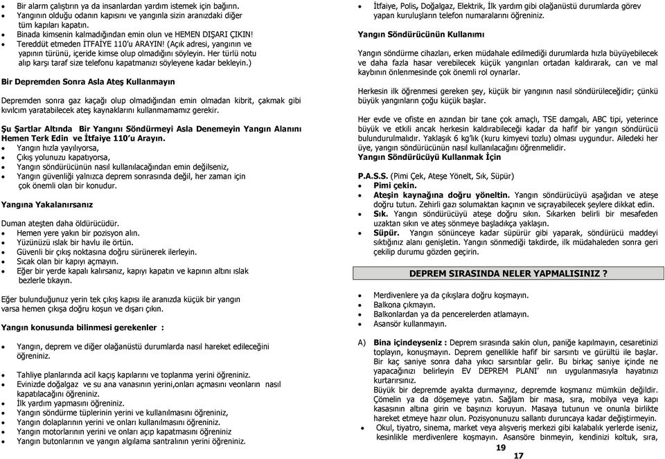 Her türlü notu alıp karşı taraf size telefonu kapatmanızı söyleyene kadar bekleyin.