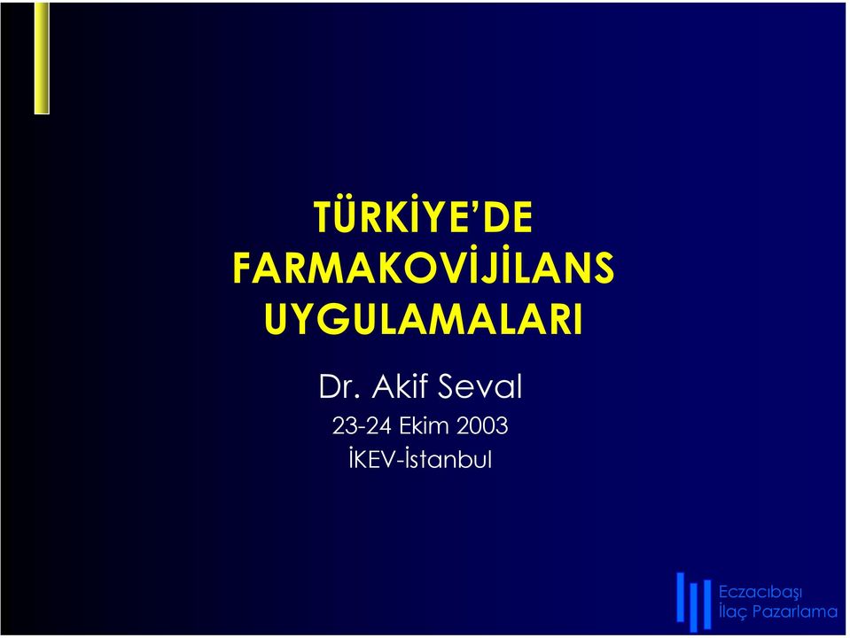 UYGULAMALARI Dr.