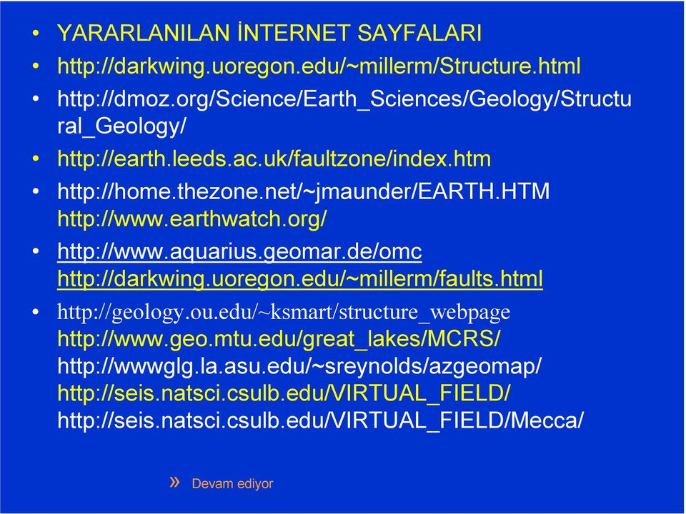 htm http://www.earthwatch.org/ http://www.aquarius.geomar.de/omc http://darkwing.uoregon.edu/~millerm/faults.html http://geology.ou.