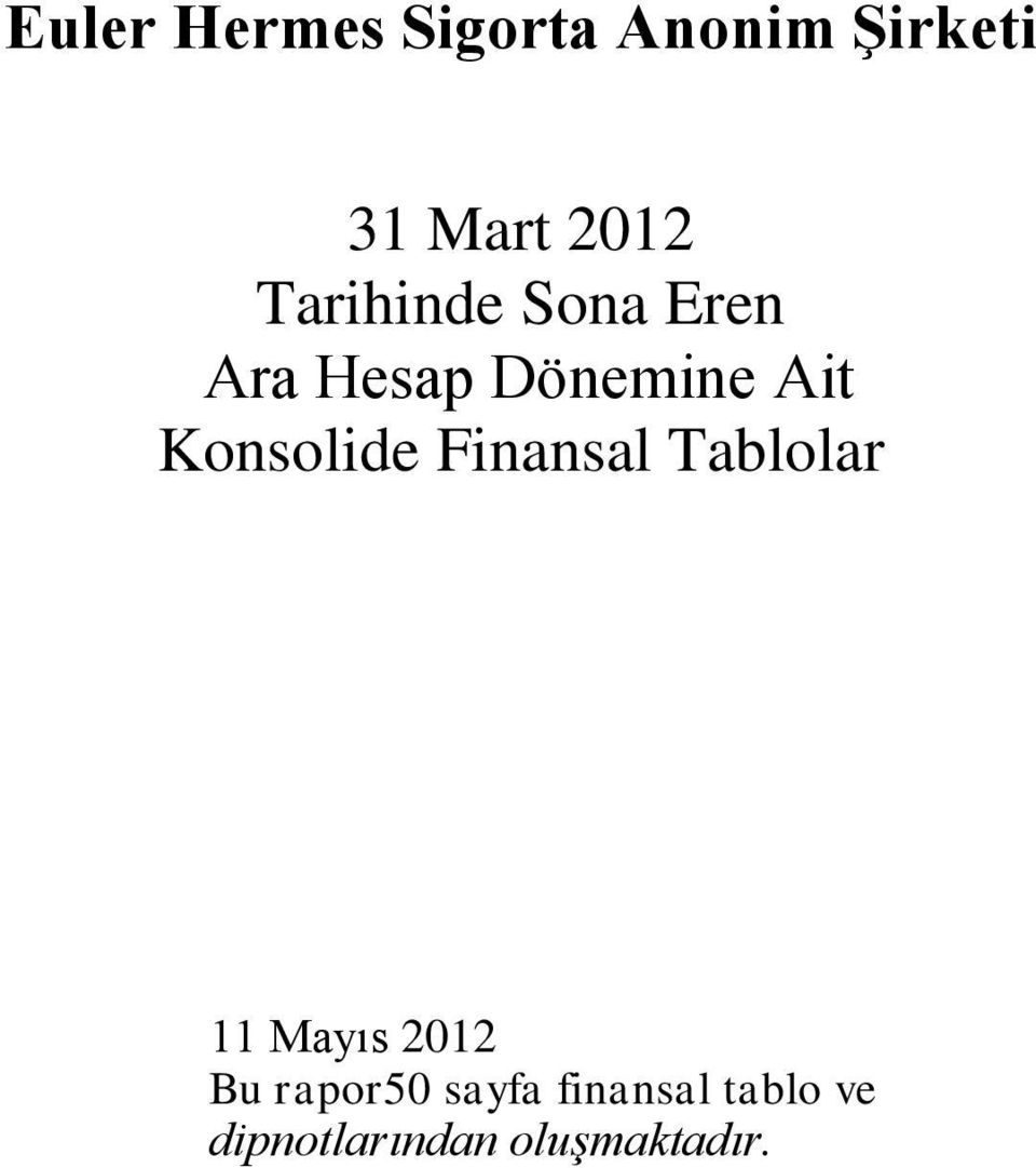 Tablolar 11 Mayıs 2012 Bu rapor50 sayfa