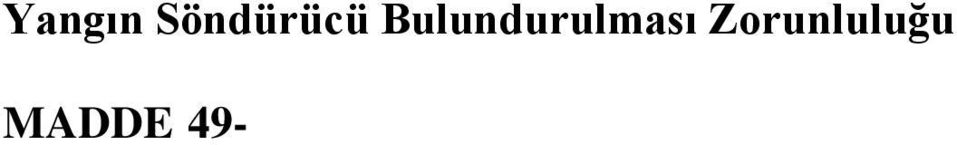 Tıkaçlar MADDE 51- Sondaj yerinde yeteli miktarda, ani gaz ve su gelirine karşı herhangi bir tehlike anında kullanılmak üzere delik tıkaçları bulundurulur.