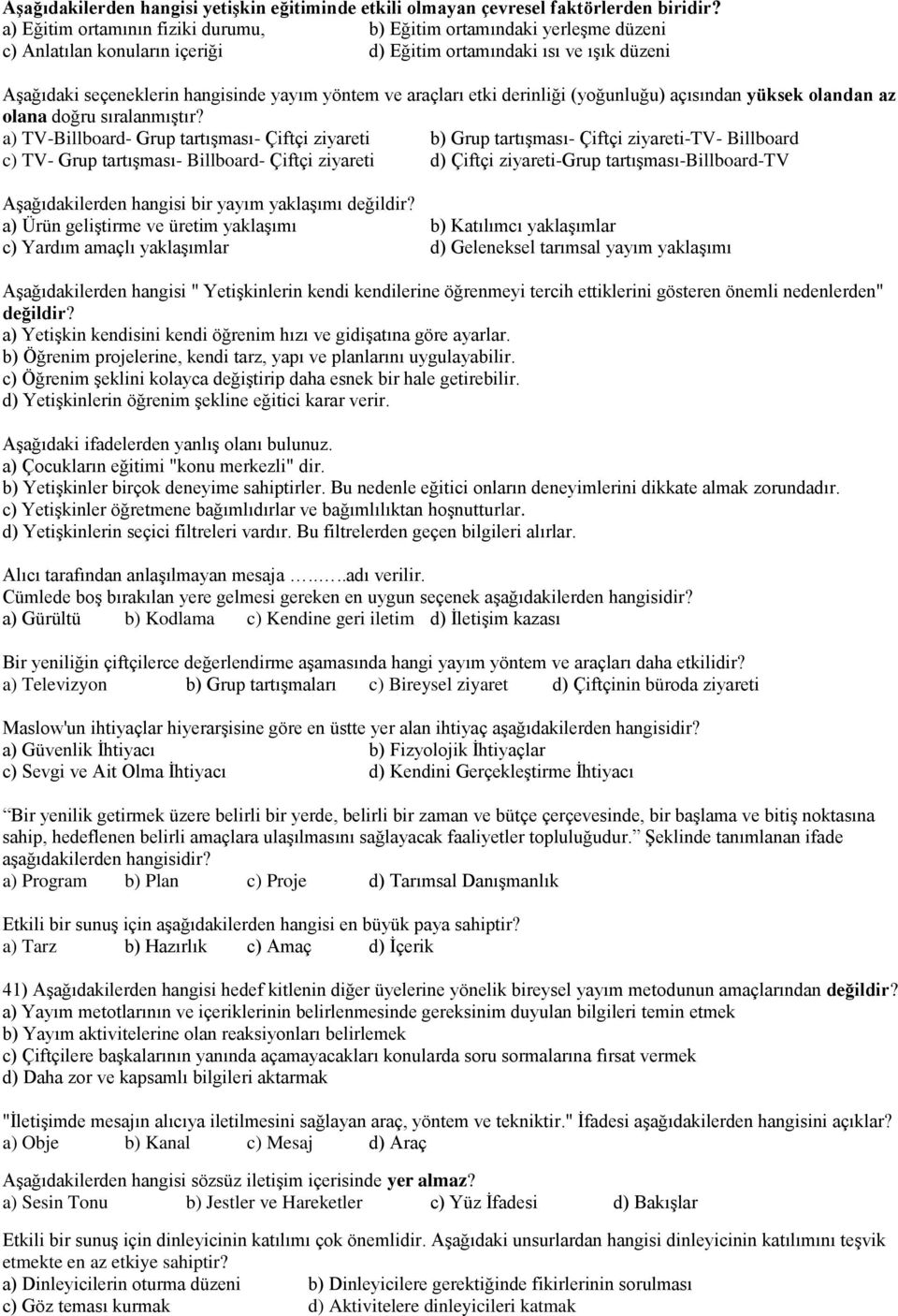 araçları etki derinliği (yoğunluğu) açısından yüksek olandan az olana doğru sıralanmıştır?