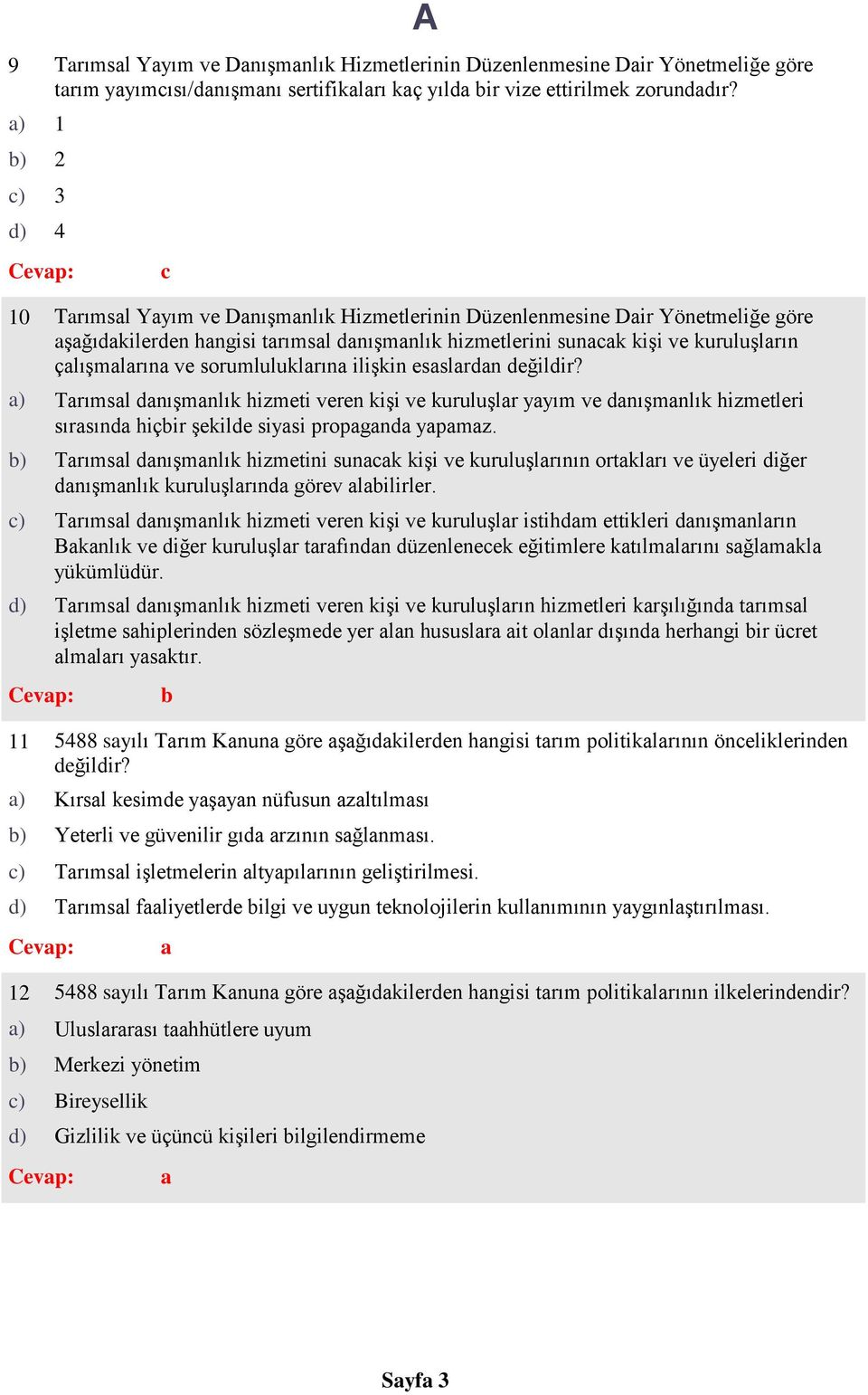 ) Trımsl nışmnlık hizmeti veren kişi ve kuruluşlr yyım ve nışmnlık hizmetleri sırsın hiçir şekile siysi propgn ypmz.