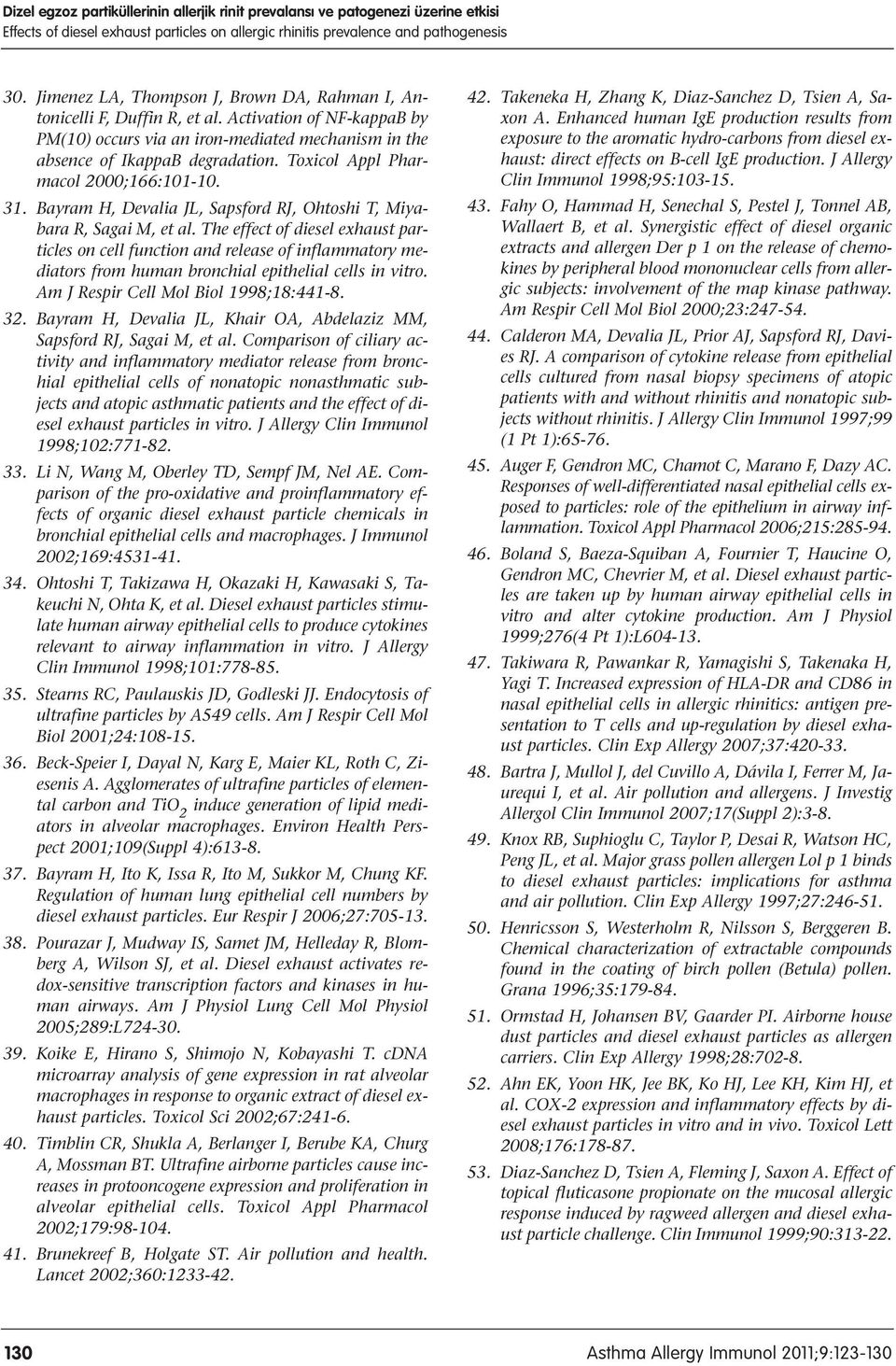 Toxicol Appl Pharmacol 2000;166:101-10. 31. Bayram H, Devalia JL, Sapsford RJ, Ohtoshi T, Miyabara R, Sagai M, et al.