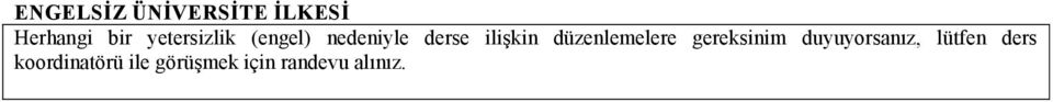 düzenlemelere gereksinim duyuyorsanız, lütfen