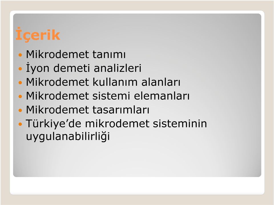 Mikrodemet sistemi elemanları Mikrodemet