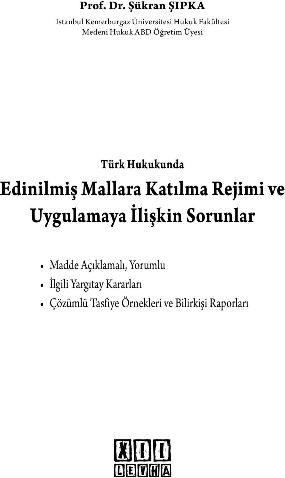 Hukuk ABD Öğretim Üyesi Türk Hukukunda Edinilmiş Mallara Katılma