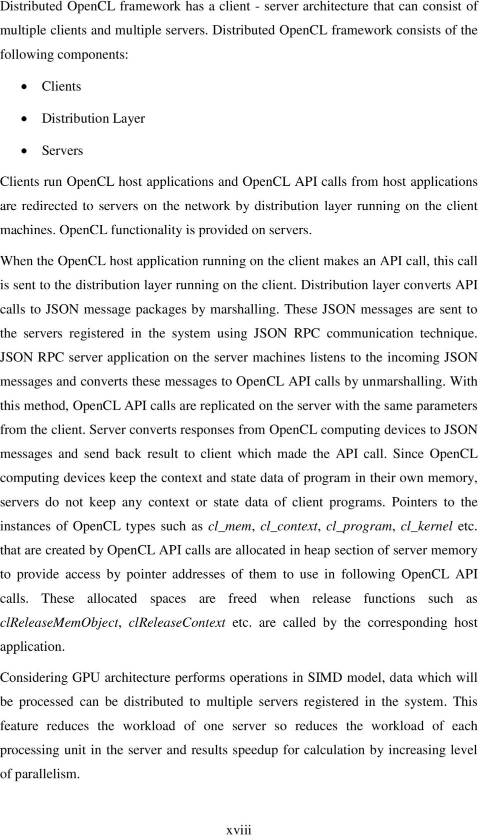 to servers on the network by distribution layer running on the client machines. OpenCL functionality is provided on servers.