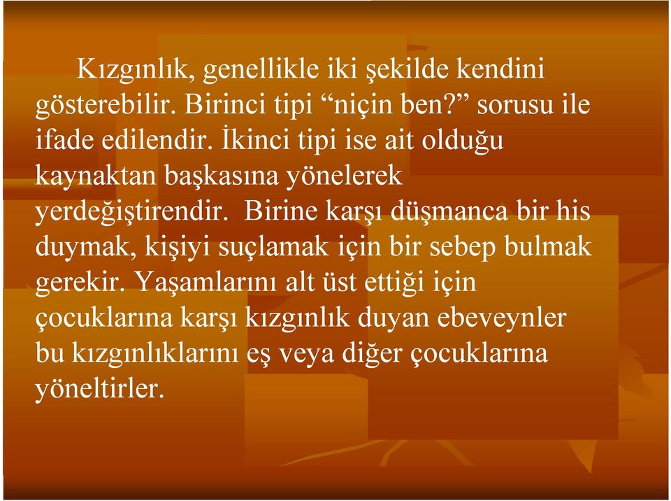 İkinci tipi ise ait olduğu kaynaktan başkasına yönelerek yerdeğiştirendir.