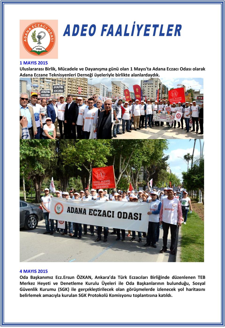 Ersun ÖZKAN, Ankara da Türk Eczacıları Birliğinde düzenlenen TEB Merkez Heyeti ve Denetleme Kurulu Üyeleri ile Oda Başkanlarının
