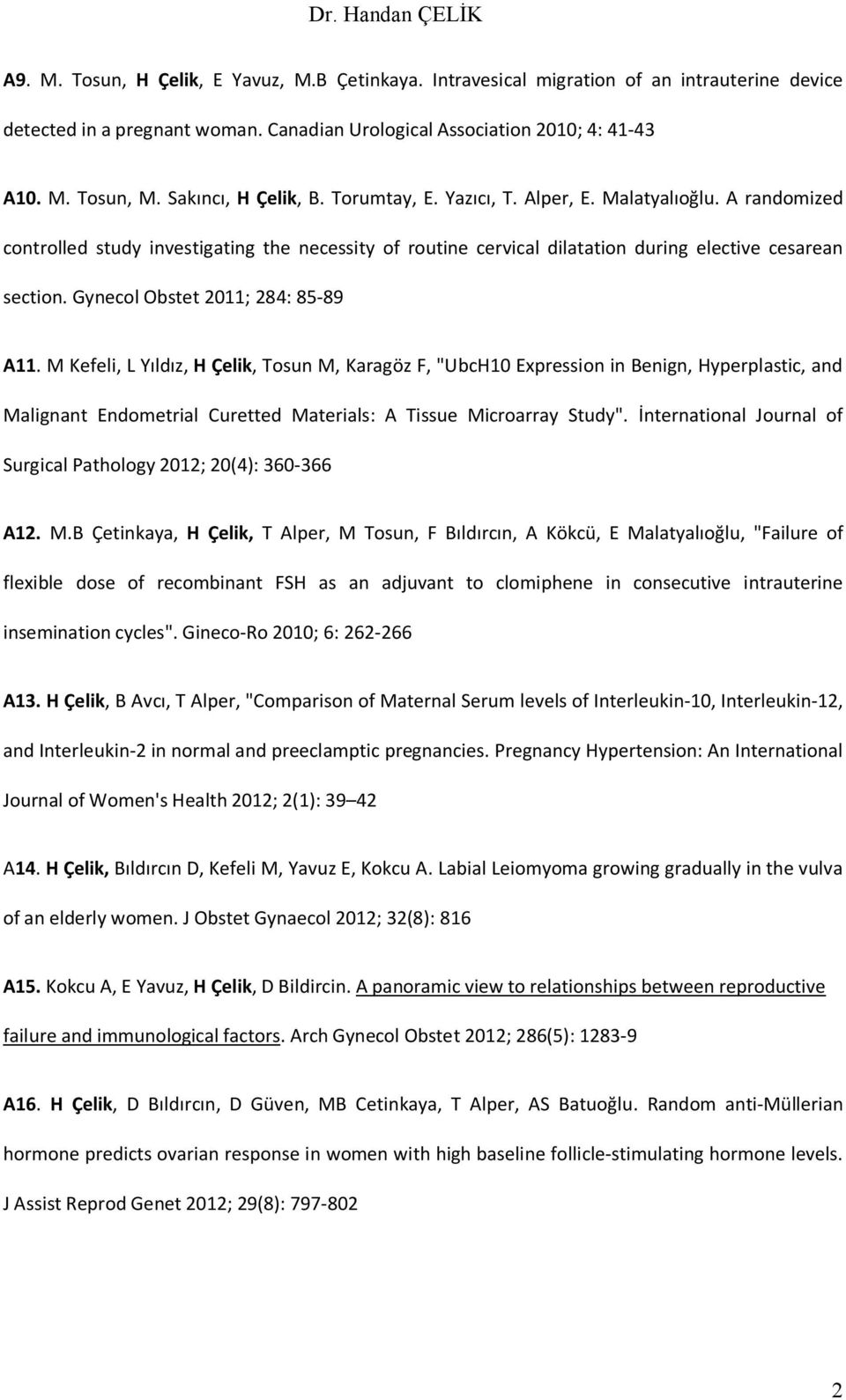 Gynecol Obstet 2011; 284: 85-89 A11.