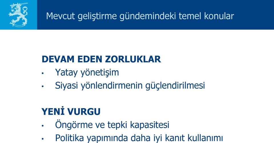 yönlendirmenin güçlendirilmesi YENİ VURGU Öngörme