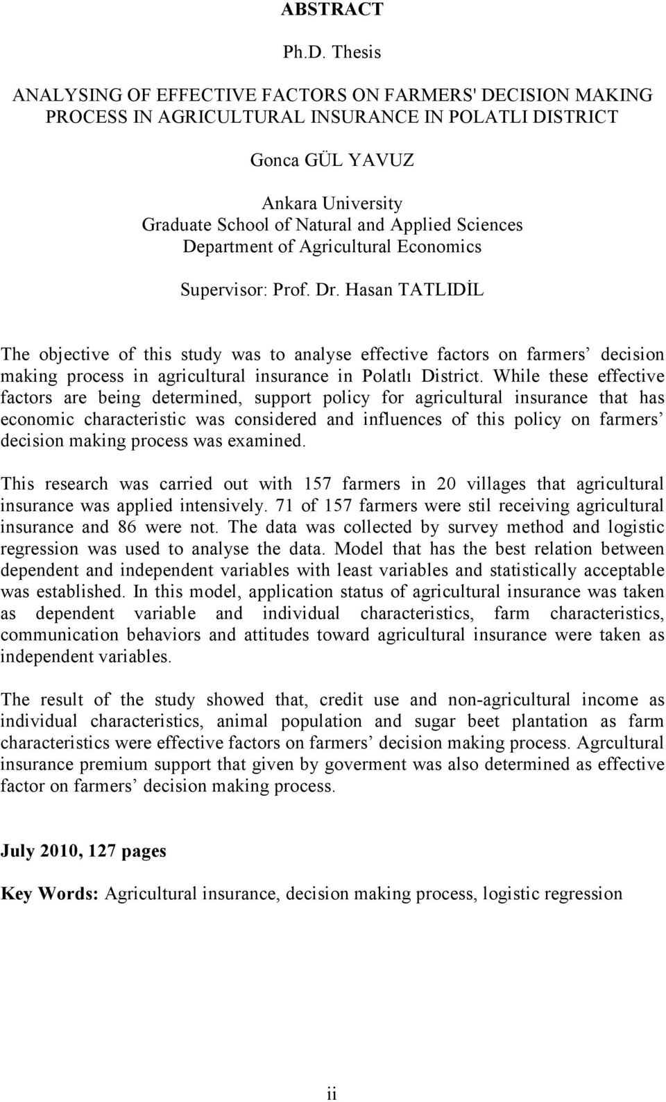 Sciences Department of Agricultural Economics Supervisor: Prof. Dr.