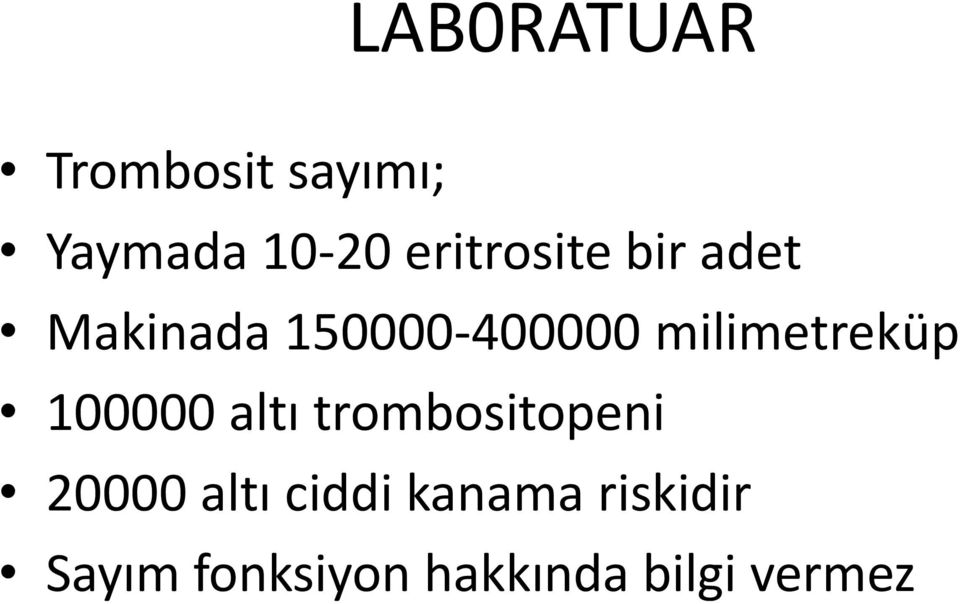 milimetreküp 100000 altı trombositopeni 20000