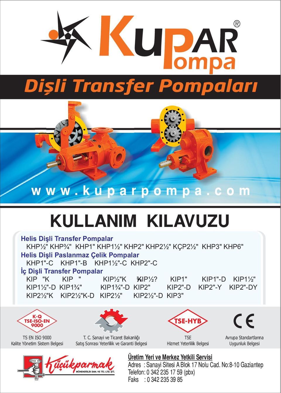 Transfer Pompalar 3 KIP "K KIP " KIP½"K KIP½?