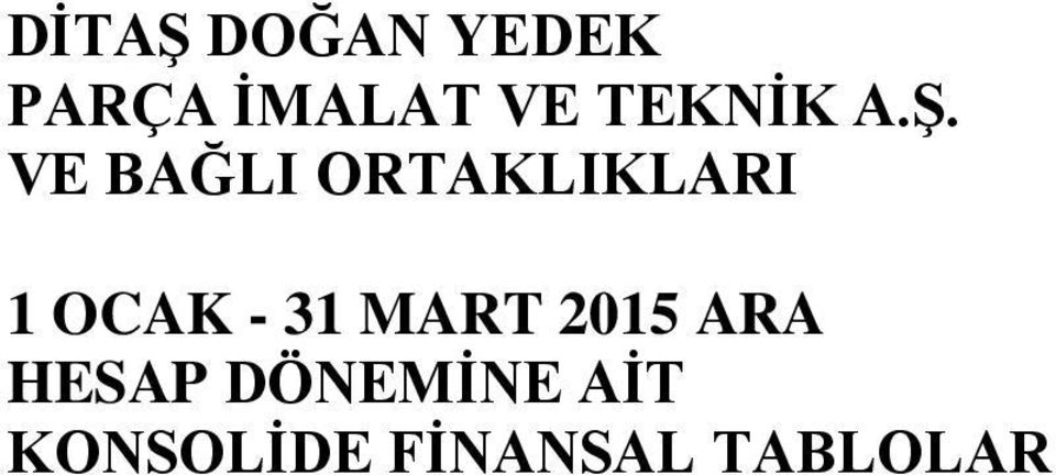 VE BAĞLI 1 OCAK - 31 MART 2015