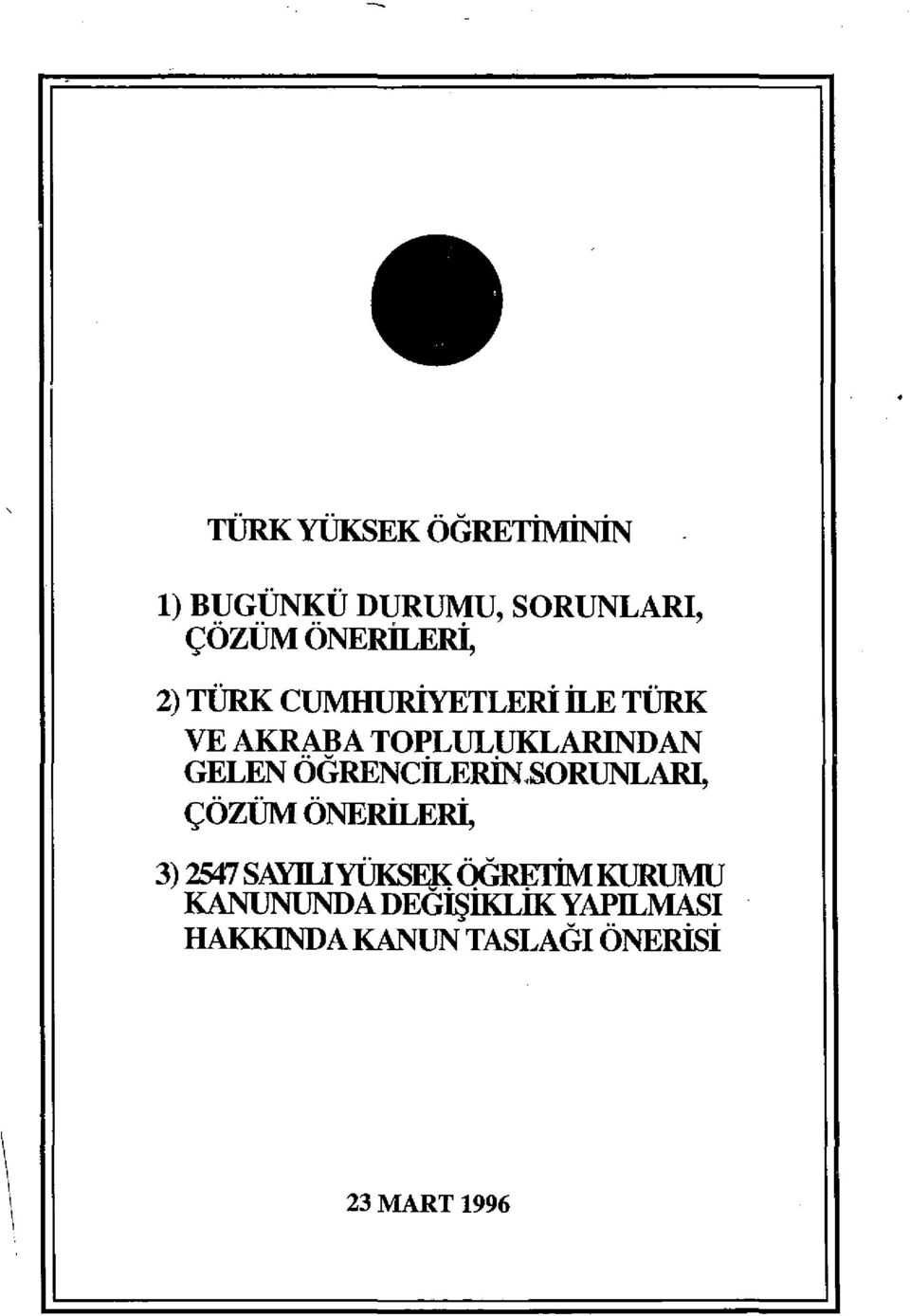 OGRENCiLERiN.sORUNLARI, <;OZUM ONERiLERi, 3) 1547 SAYll.