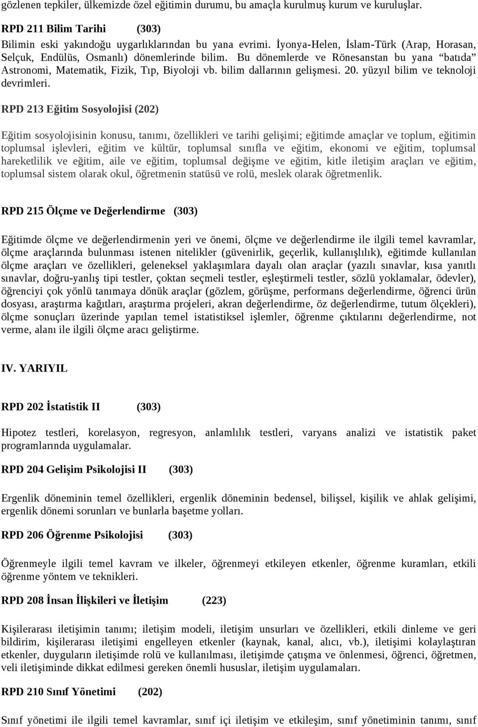 bilim dallarının gelişmesi. 20. yüzyıl bilim ve teknoloji devrimleri.