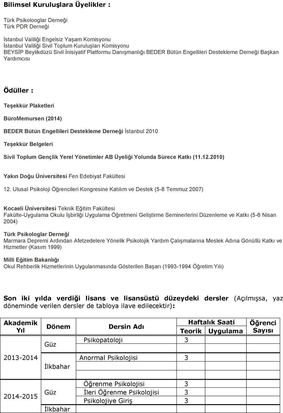 Destekleme Derneg i I stanbul 2010 Tes ekku r Belgeleri Sivil Toplum Genc lik Yerel Yo netimler AB U yelig i Yolunda Su rece Katkı (11.12.2010) Yakın Dog u U niversitesi Fen Edebiyat Faku ltesi 12.