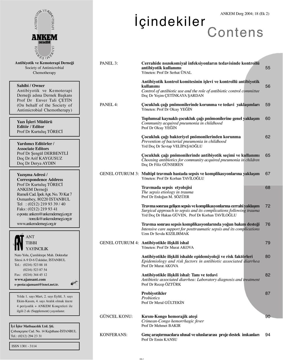 Olcay YE N 56 59 Toplumsal kaynaklı çocukluk ça ı pnömonilerine genel yakla ım Community acquired pneumonia in childhood Prof Dr Olcay YE N Çocukluk ça ı bakteriyel pnömonilerinden korunma Prevention