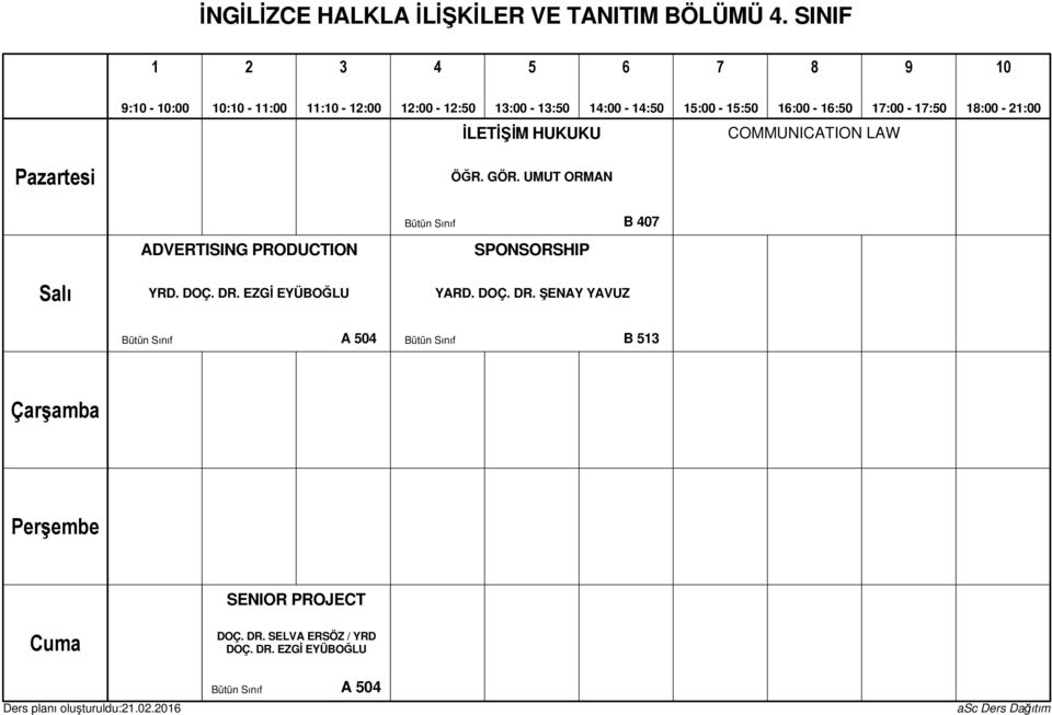 :00 İLTİŞİM HUKUKU OMMUNITION LW Pzrtesi ÖĞR. GÖR.