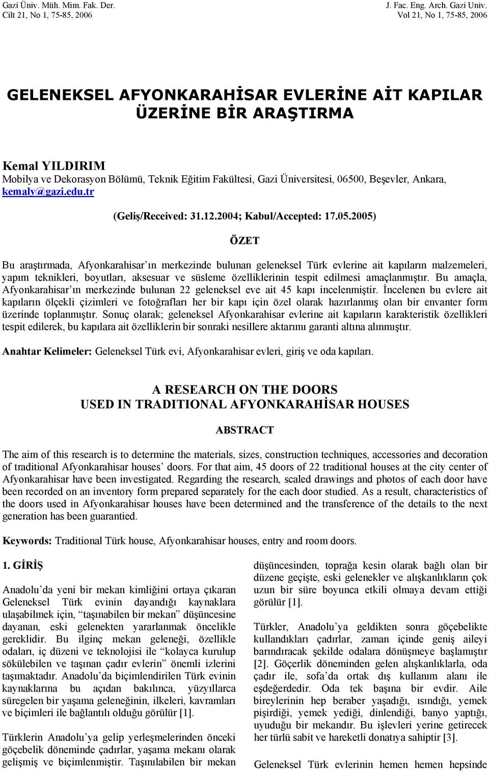 Üniversitesi, 06500, Beşevler, Ankara, kemaly@gazi.edu.tr (Geliş/Received: 31.12.2004; Kabul/Accepted: 17.05.