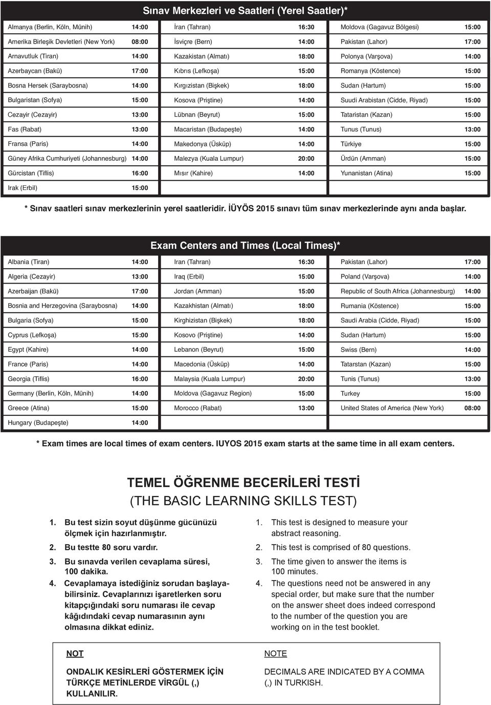 14:00 16:30 Iraq (Erbil) 15:00 15:00 18:00 18:00 14:00 15:00 14:00 20:00 15:00 13:00 17:00 14:00 14:00 15:00 15:00 15:00 14:00 15:00 13:00 15:00 08:00 TEMEL (THE BASIC LEARNING SKILLS TEST) 1.