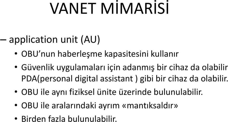 assistant ) gibi bir cihaz da olabilir.