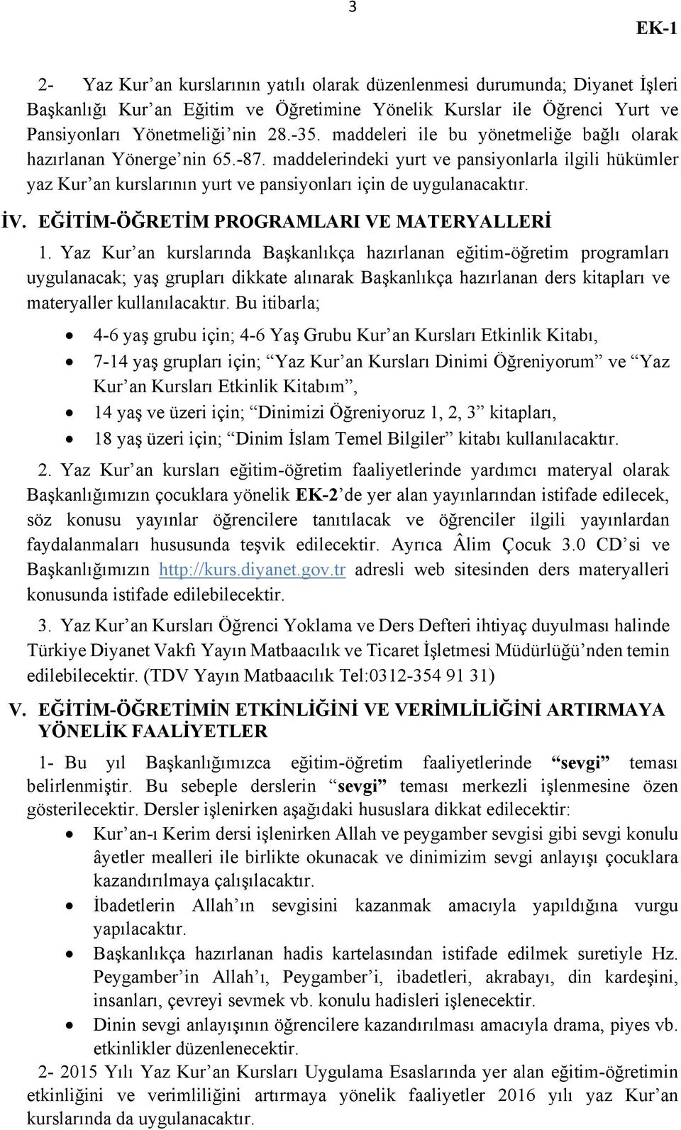 EĞİTİM-ÖĞRETİM PROGRAMLARI VE MATERYALLERİ 1.