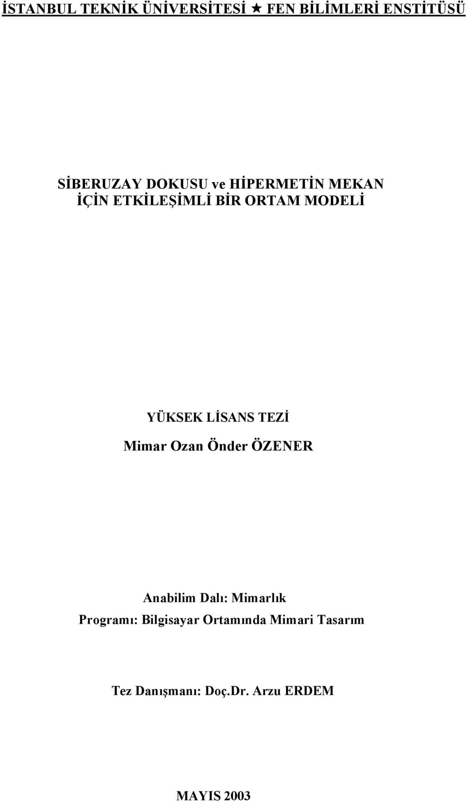 TEZİ Mimar Ozan Önder ÖZENER Anabilim Dalı: Mimarlık Programı: