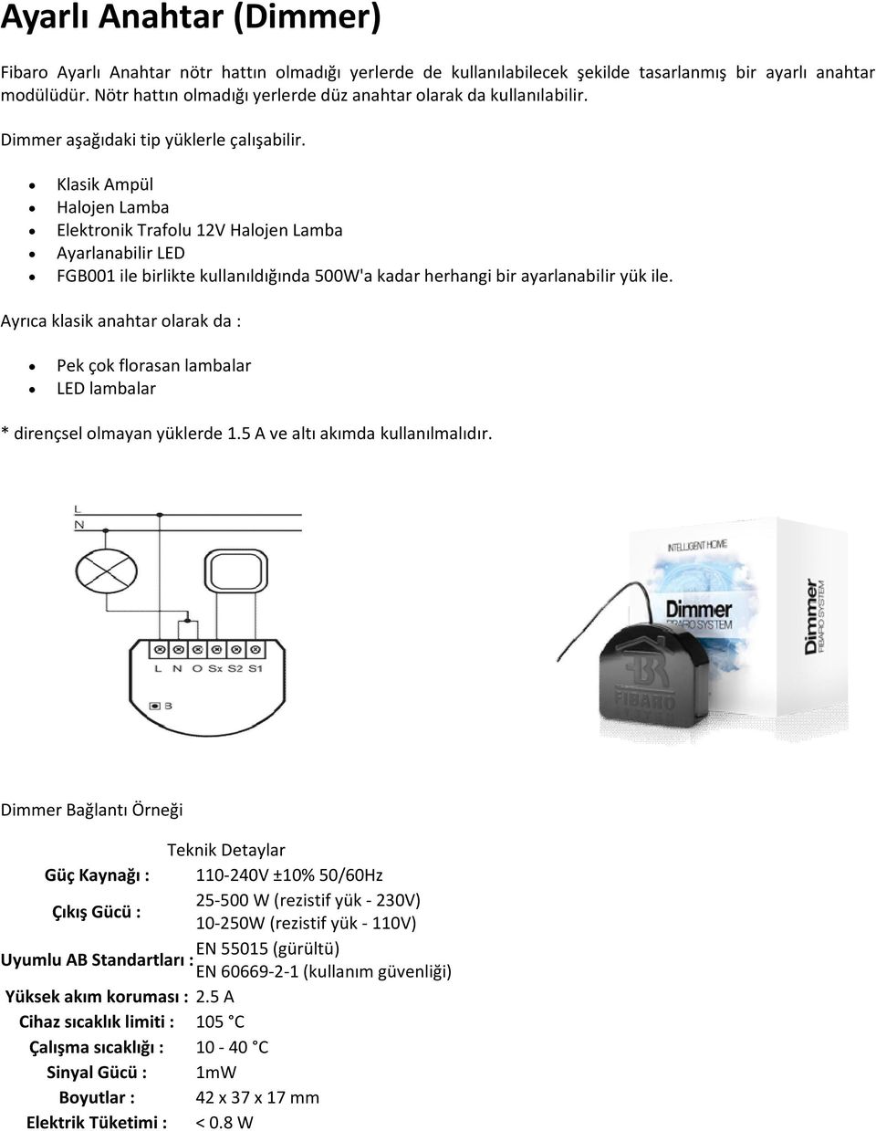 Klasik Ampül Halojen Lamba Elektronik Trafolu 12V Halojen Lamba Ayarlanabilir LED FGB001 ile birlikte kullanıldığında 500W'a kadar herhangi bir ayarlanabilir yük ile.