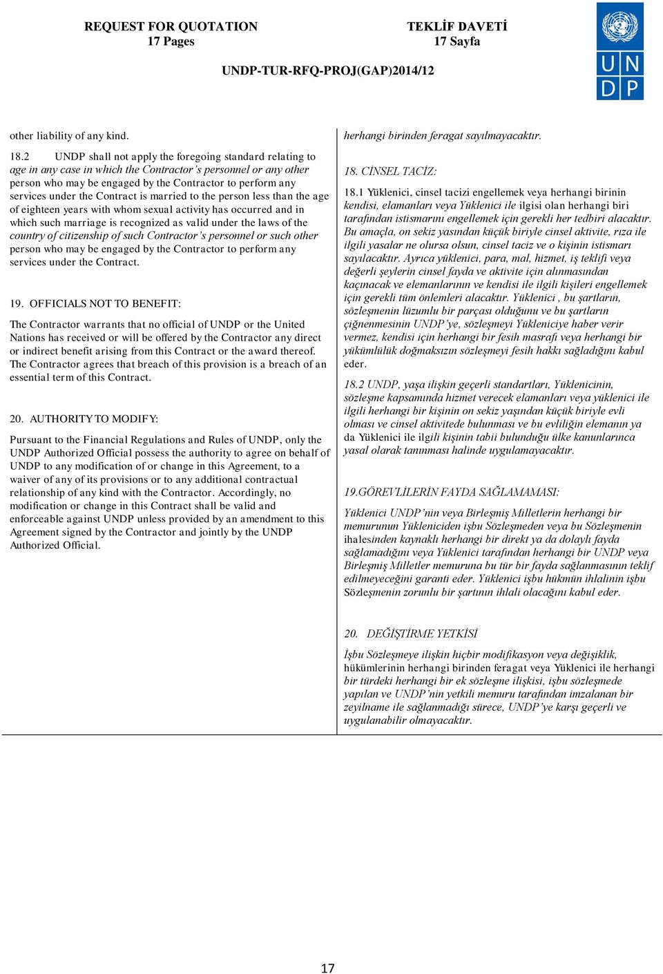 the Contract is married to the person less than the age of eighteen years with whom sexual activity has occurred and in which such marriage is recognized as valid under the laws of the country of