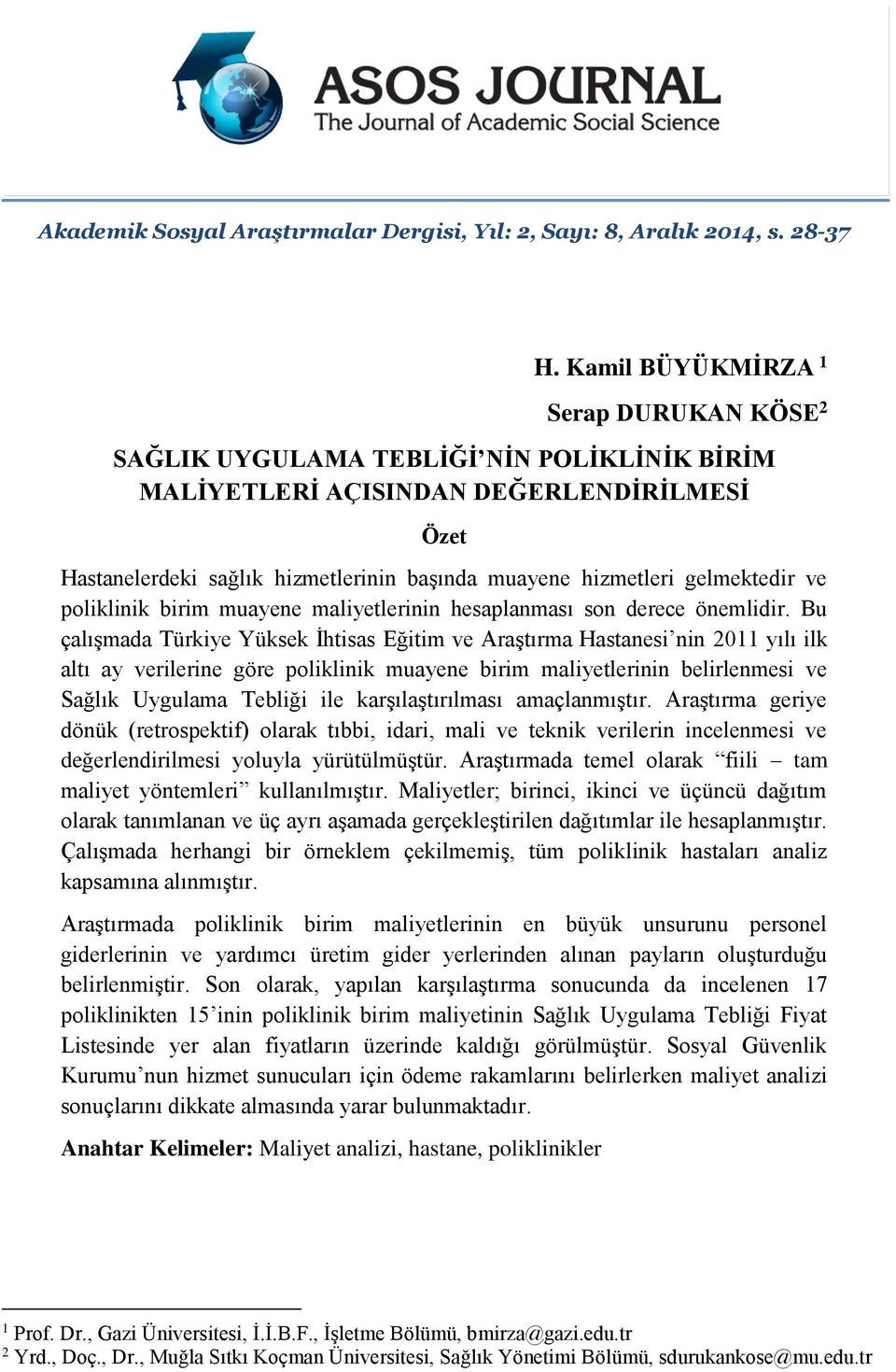 poliklinik birim muayene maliyetlerinin hesaplanması son derece önemlidir.